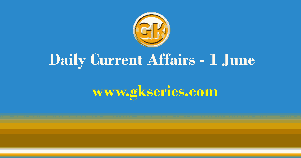 Daily Current Affairs Quiz 1 June 2021