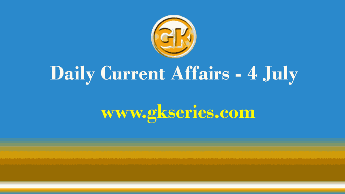 Daily Current Affairs 4 July 2021