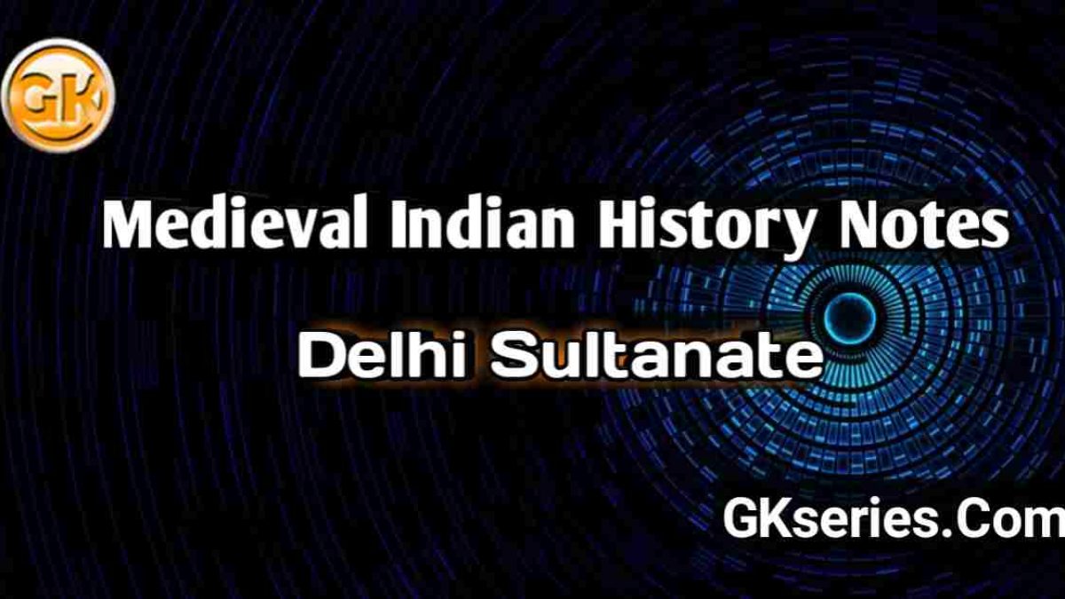 DELHI SULTANATE : Medieval Indian History