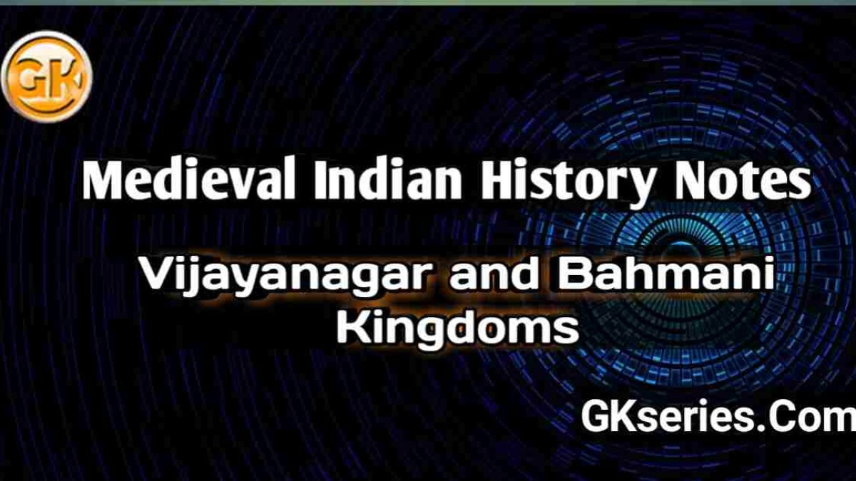 VIJAYANAGAR AND BAHMANI KINGDOMS : Medieval Indian History