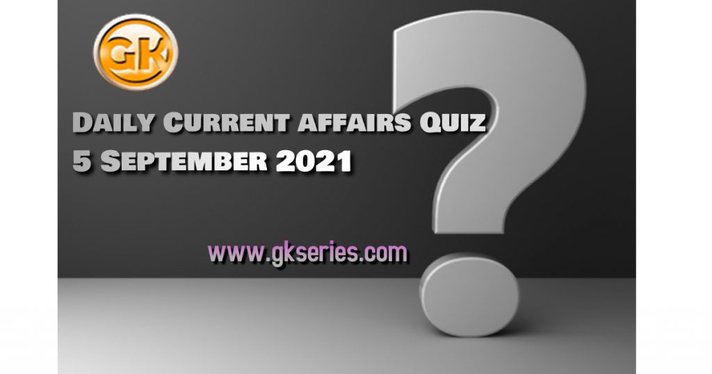 Daily Current Affairs Quiz