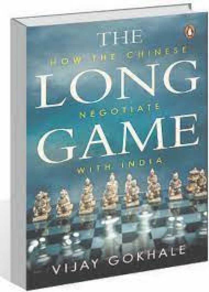 The Long Game: How the Chinese Negotiate with India book by Vijay Gokhale