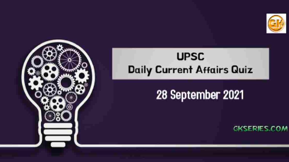 upsc-daily-current-affairs-quiz-28-september