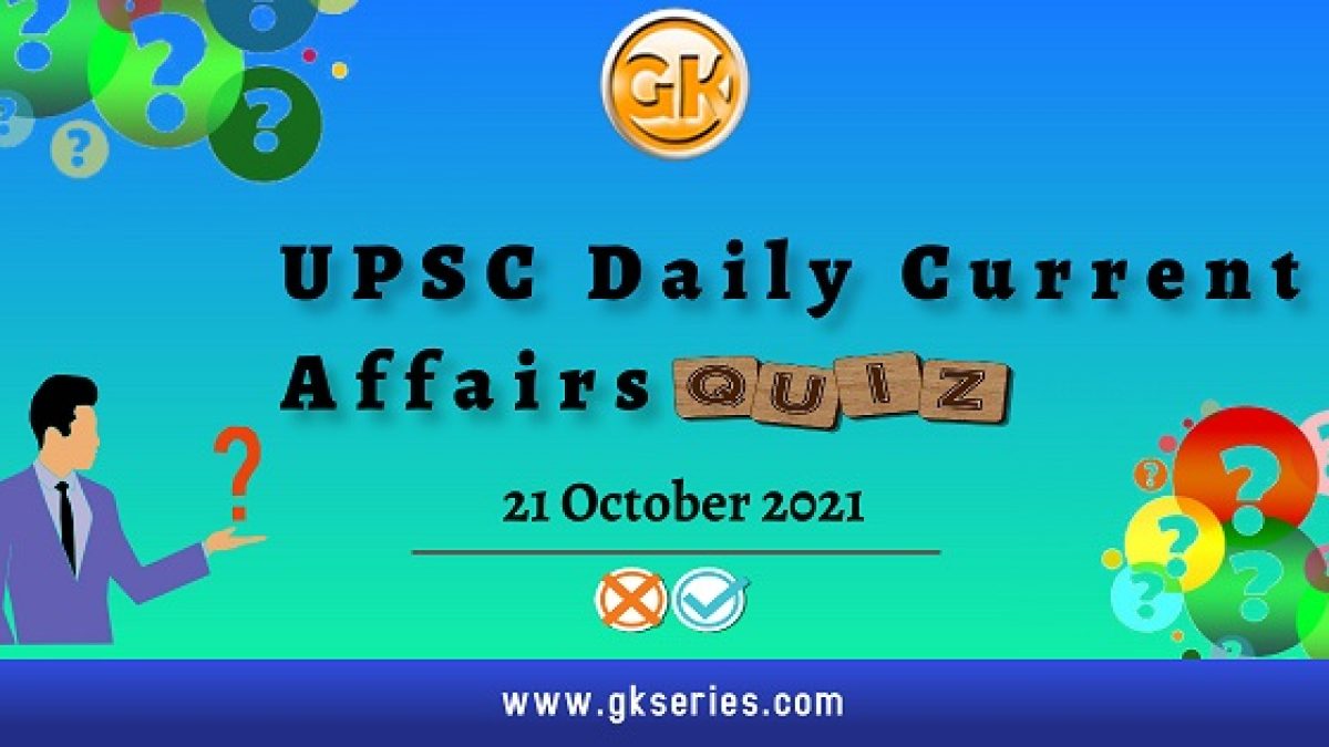 UPSC Daily Current Affairs Quiz