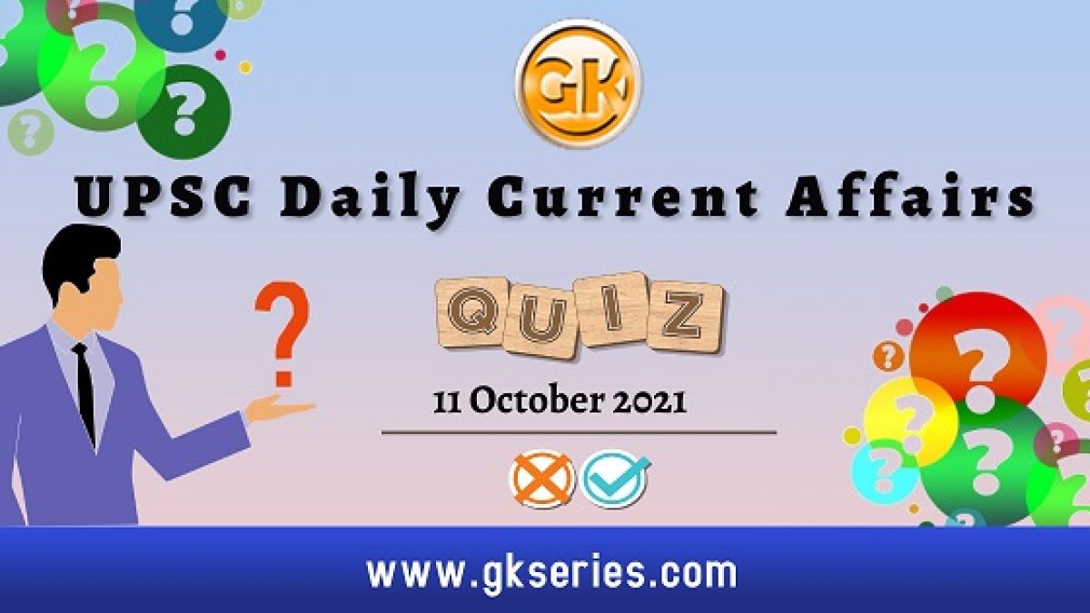 UPSC Daily Current Affairs Quiz
