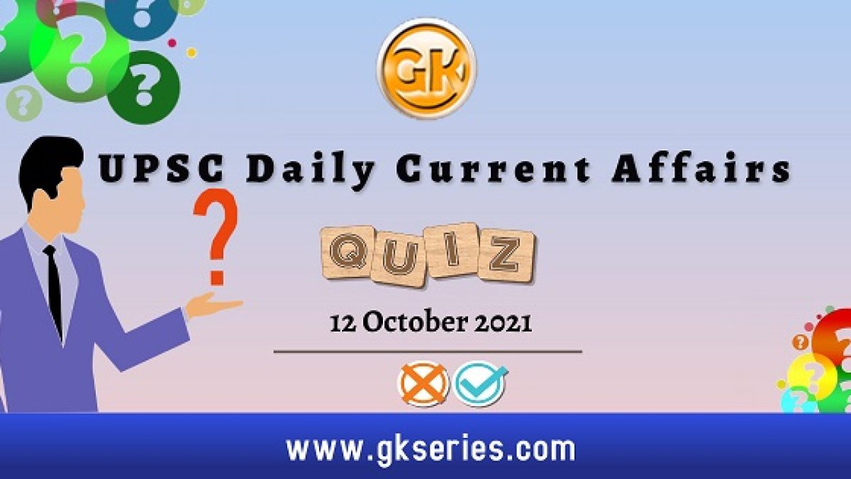 UPSC Daily Current Affairs Quiz