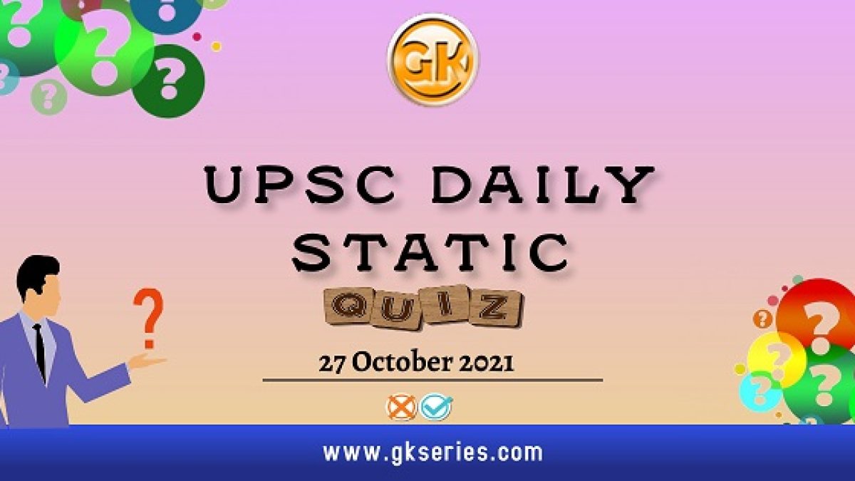 UPSC Daily Static Quiz