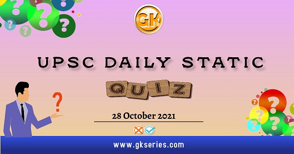 UPSC Daily Static quiz