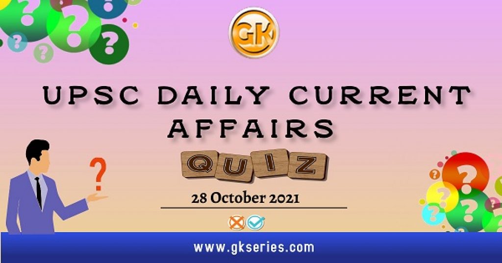 UPSC Daily Current Affairs Quiz