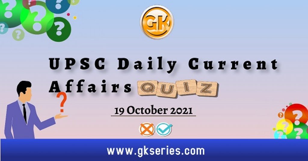 UPSC Daily Current Affairs Quiz