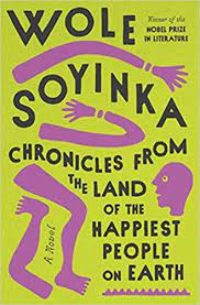Wole Soyinka releases Chronicles from the Land of the Happiest People