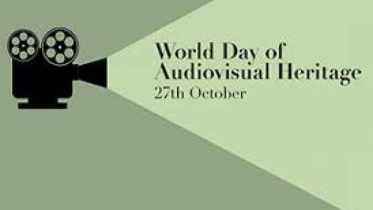 World Day for Audiovisual Heritage: 27 October