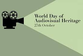World Day for Audiovisual Heritage: 27 October
