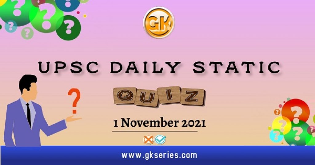 UPSC Daily Static QUIZ