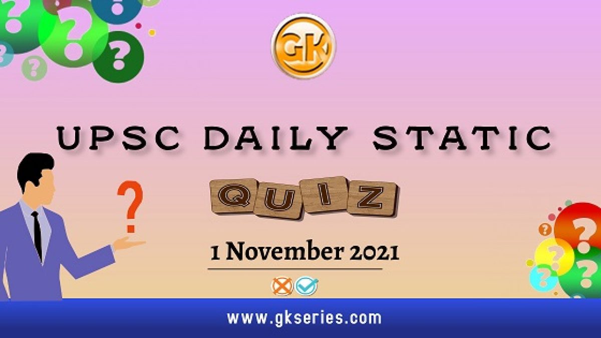 UPSC Daily Static QUIZ