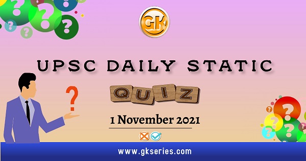UPSC Daily Static QUIZ