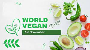 World Vegan Day: 01 November