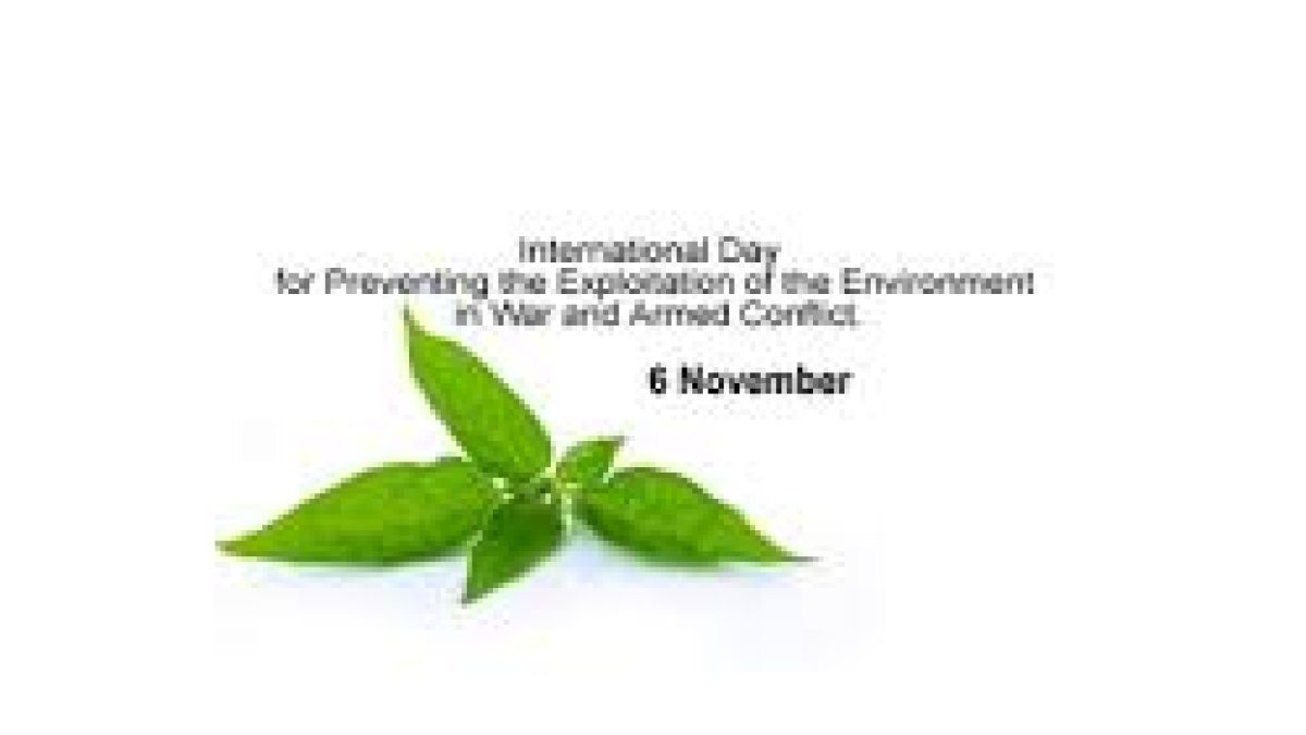International Day for Preventing the Exploitation of the Environment in War and Armed Conflict: 06 November