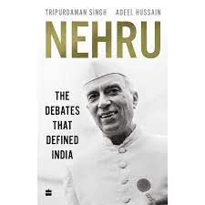 Book titled “Nehru: The Debates that Defined India” by Tripurdaman Singh and Adeel Hussain released