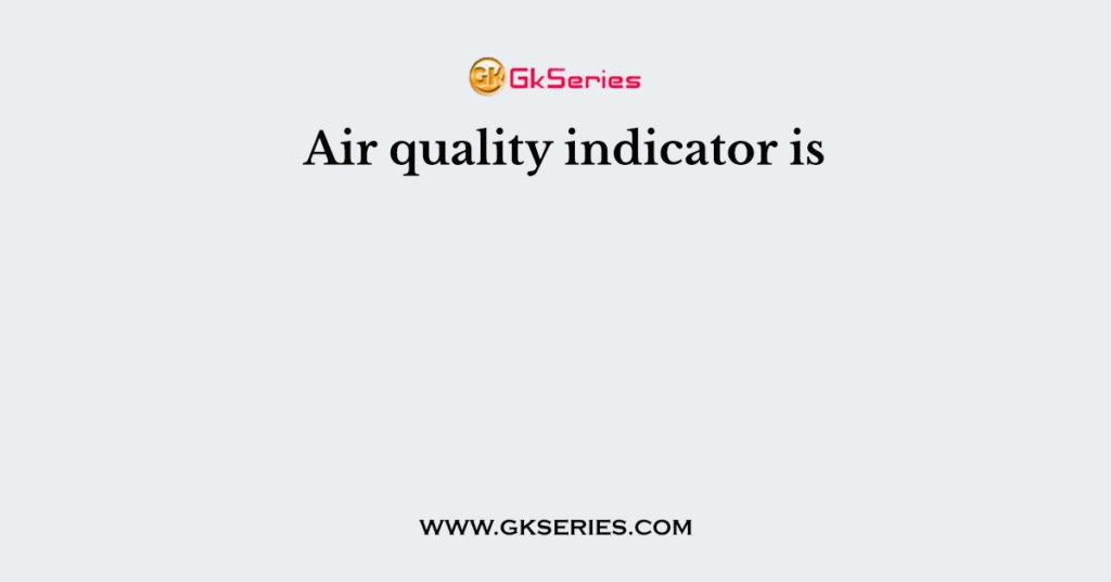 Air quality indicator is
