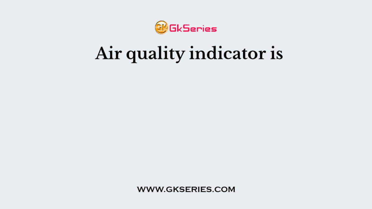Air quality indicator is