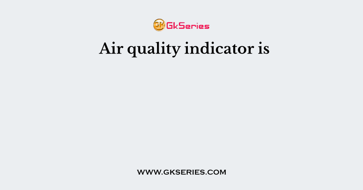 Air quality indicator is