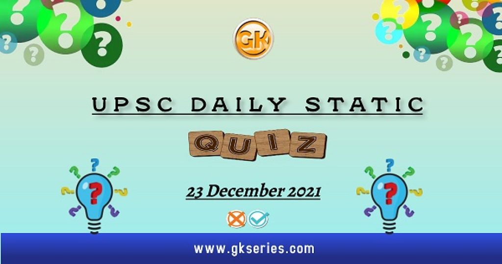 UPSC Daily Static Quiz