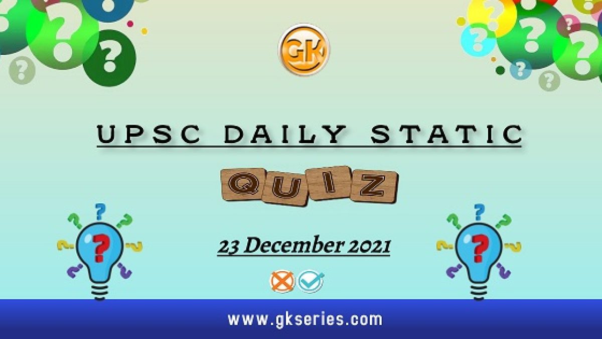 UPSC Daily Static Quiz