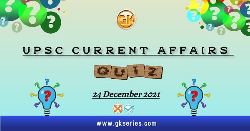 UPSC Daily Current Affairs Quiz