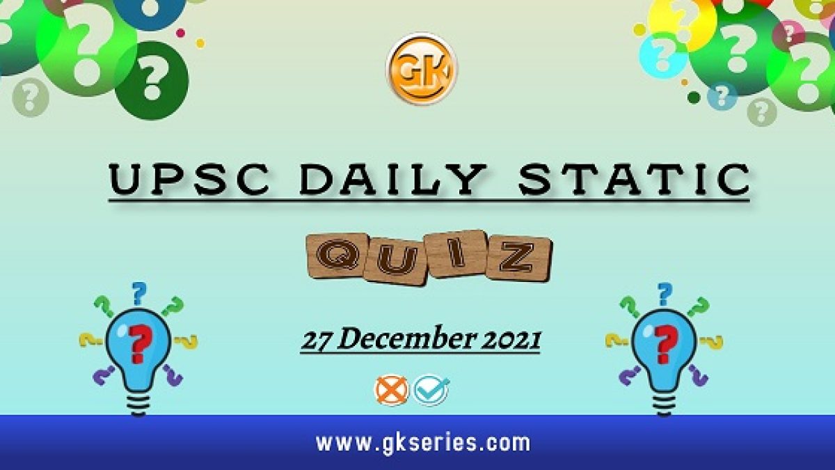 UPSC Daily Static Quiz
