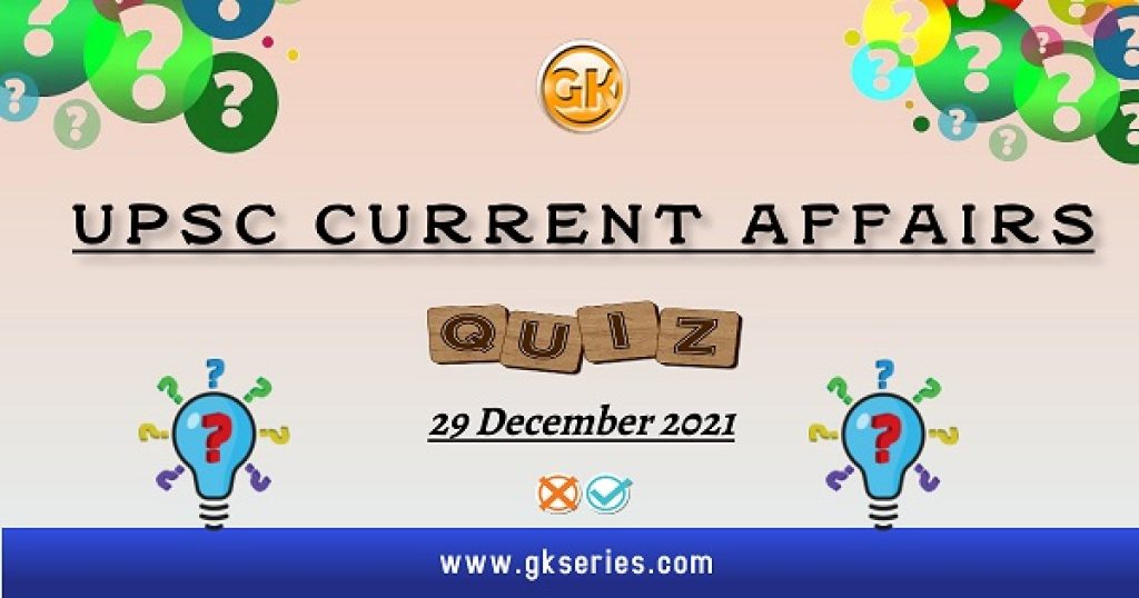 UPSC Daily Current Affairs Quiz