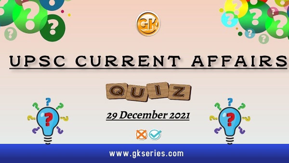 UPSC Daily Current Affairs Quiz