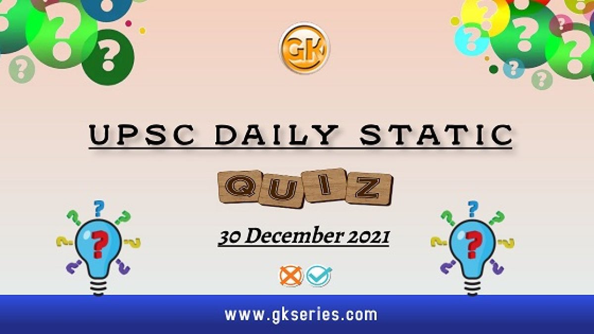 UPSC Daily Static Quiz