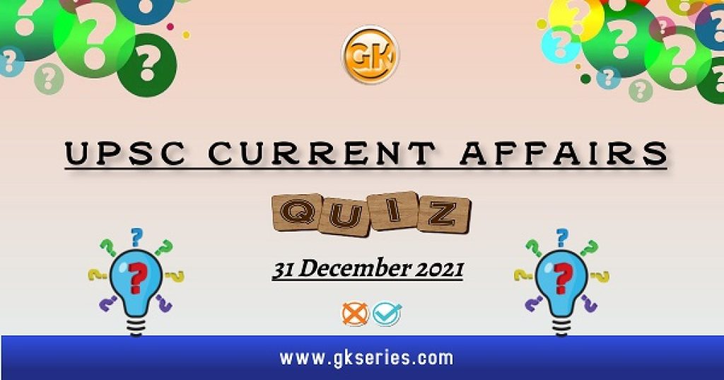 UPSC Daily Current Affairs Quiz