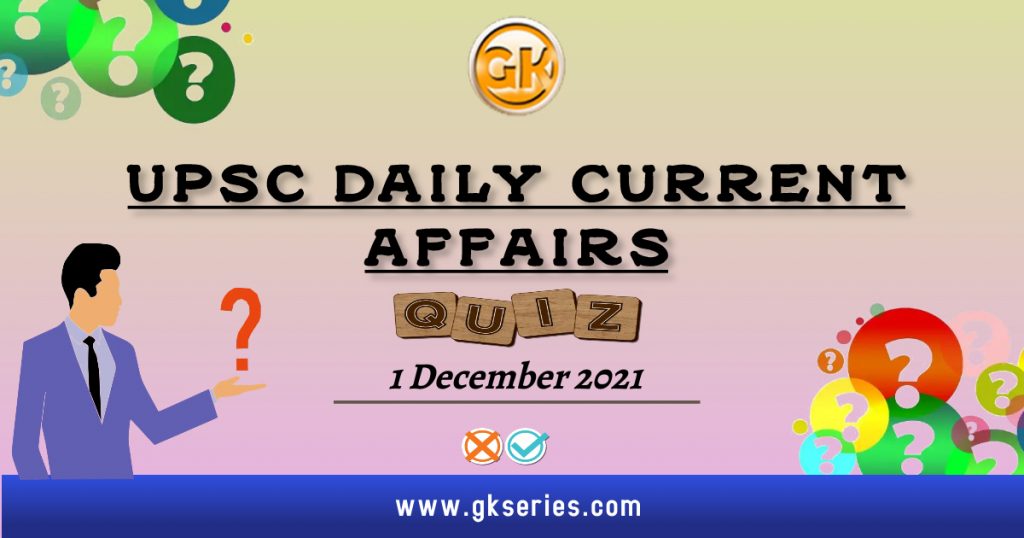 UPSC Daily Current Affairs Quiz