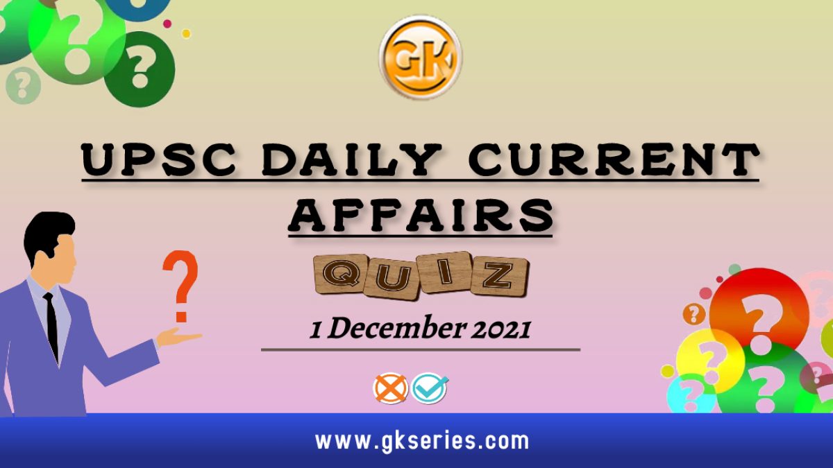 UPSC Daily Current Affairs Quiz