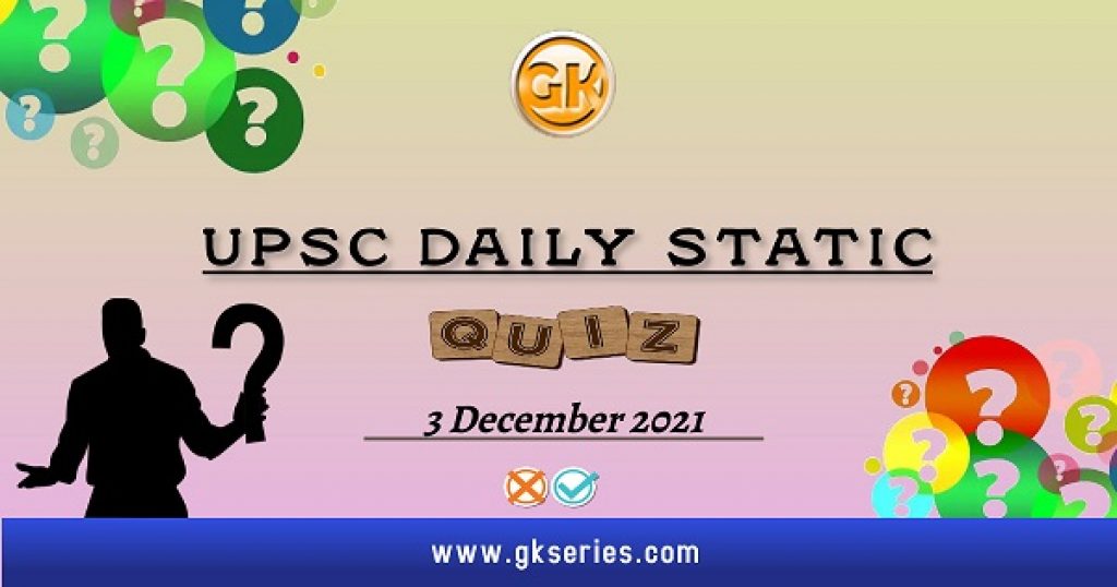 UPSC Daily Static Quiz