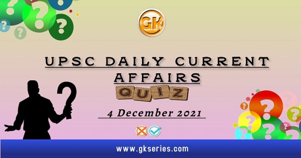 UPSC Daily Current Affairs Quiz