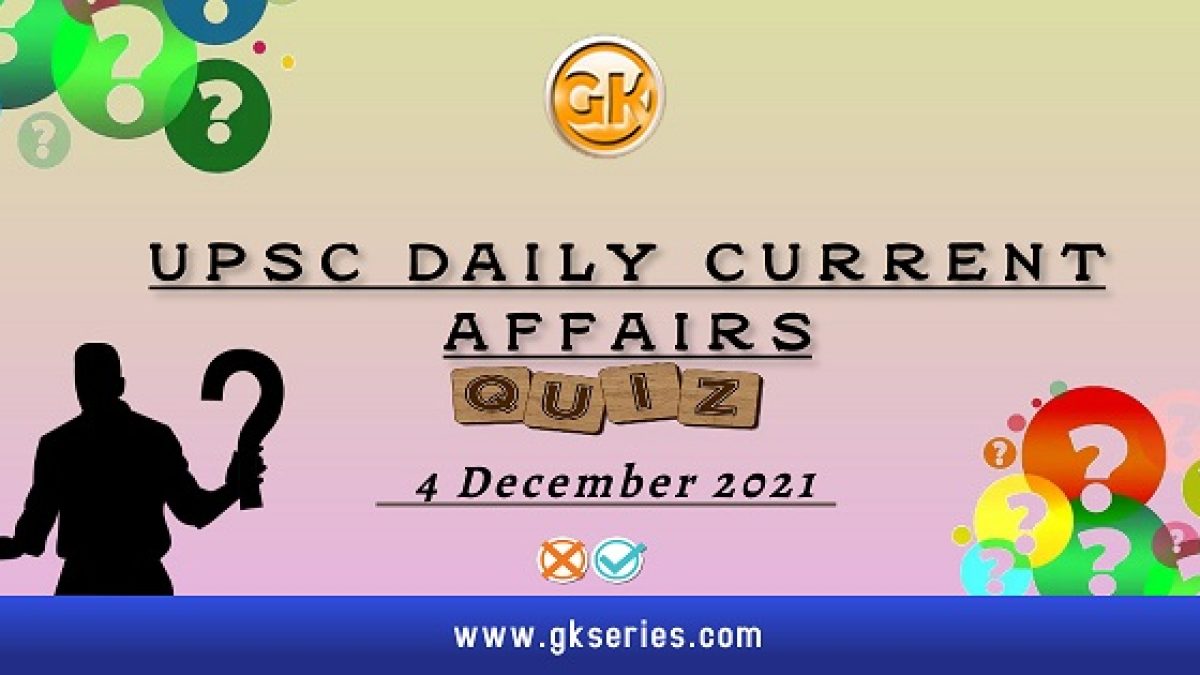 UPSC Daily Current Affairs Quiz