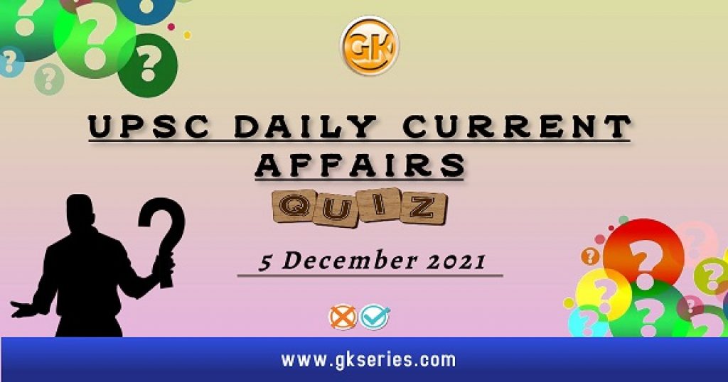 UPSC Daily Current Affairs Quiz