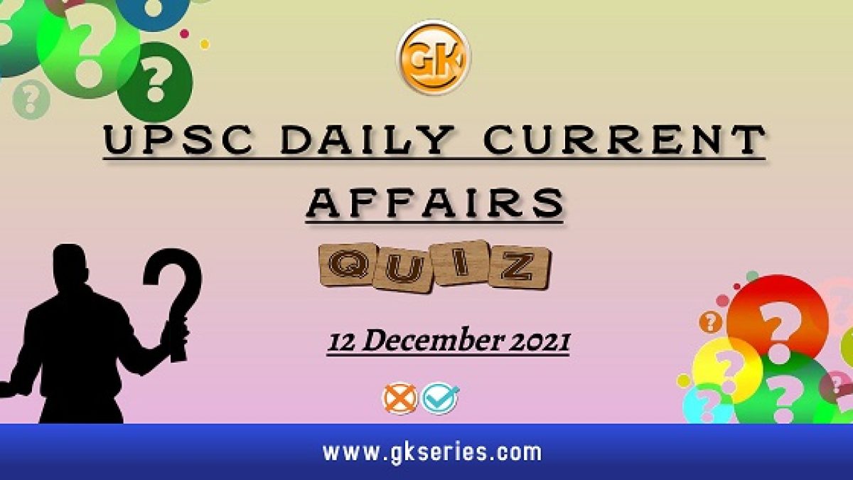 UPSC Daily Current Affairs Quiz