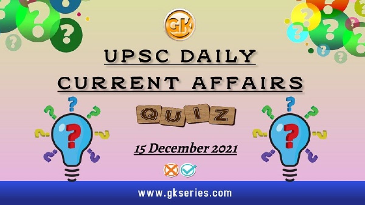 UPSC Daily Current Affairs Quiz