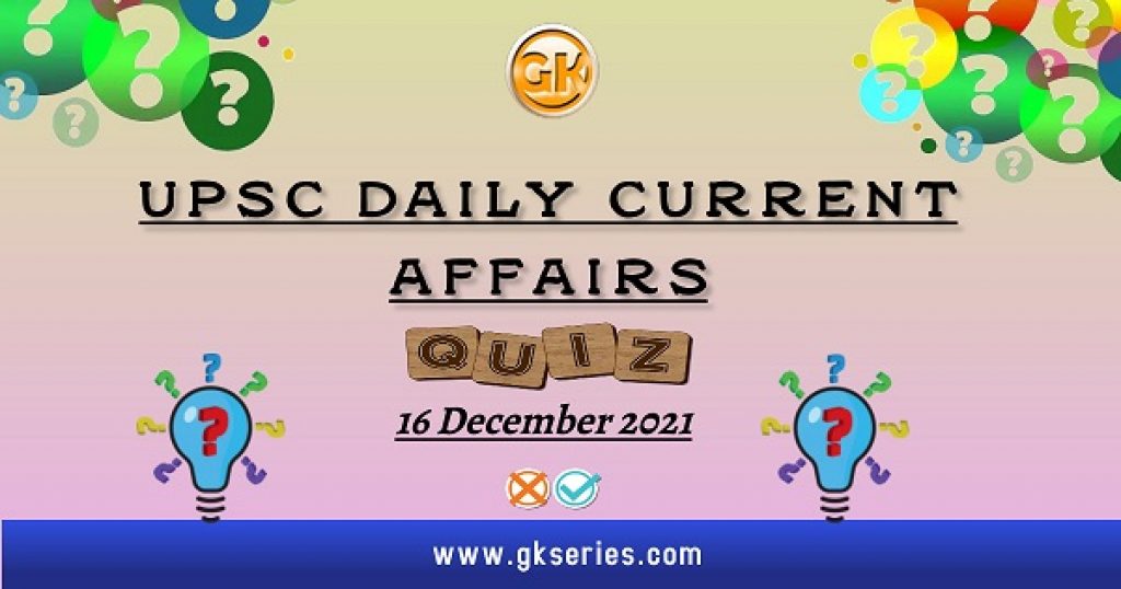 UPSC Daily Current Affairs Quiz