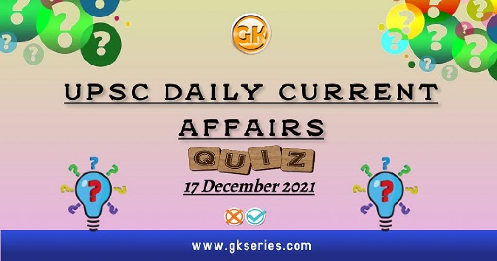 UPSC Daily Current Affairs Quiz