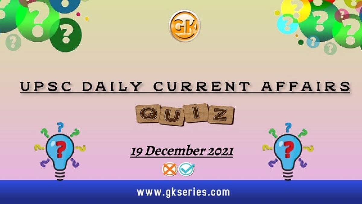 UPSC Daily Current Affairs Quiz