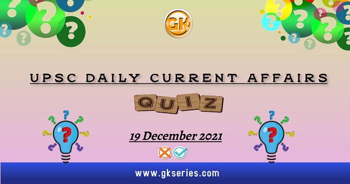 UPSC Daily Current Affairs Quiz