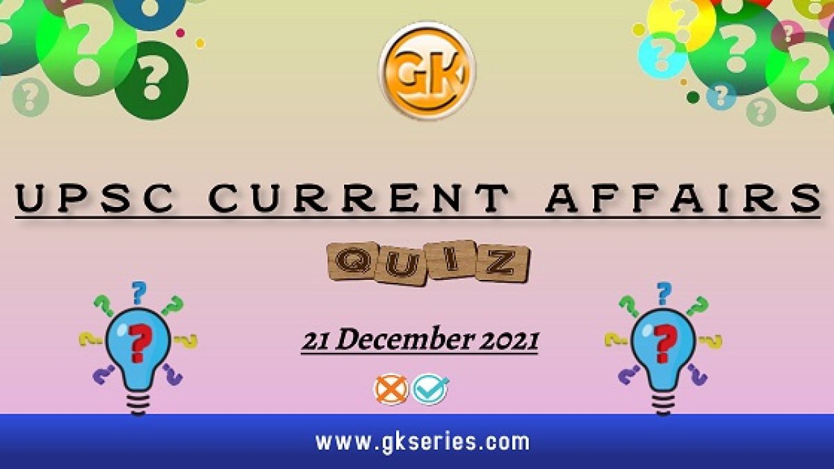 UPSC Daily Current Affairs Quiz