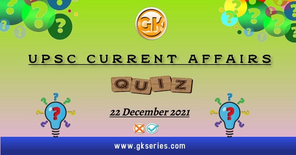 UPSC Daily Current Affairs Quiz