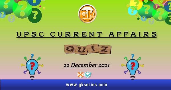 UPSC Daily Current Affairs Quiz