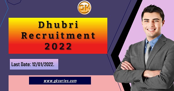 Dhubri Recruitment 2022